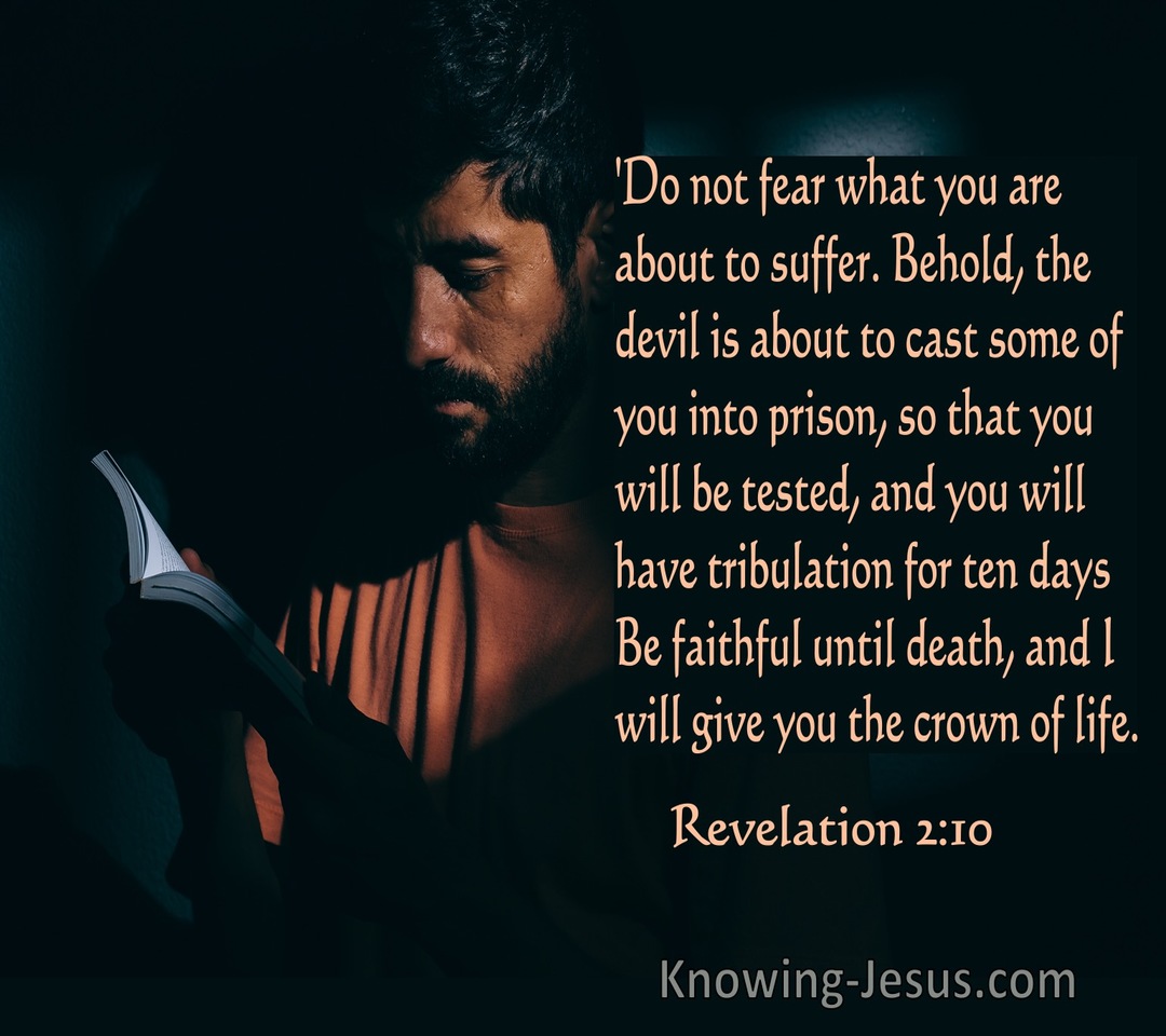 Revelation 2:10 Do Not Fear What You Are About To Suffer (black)